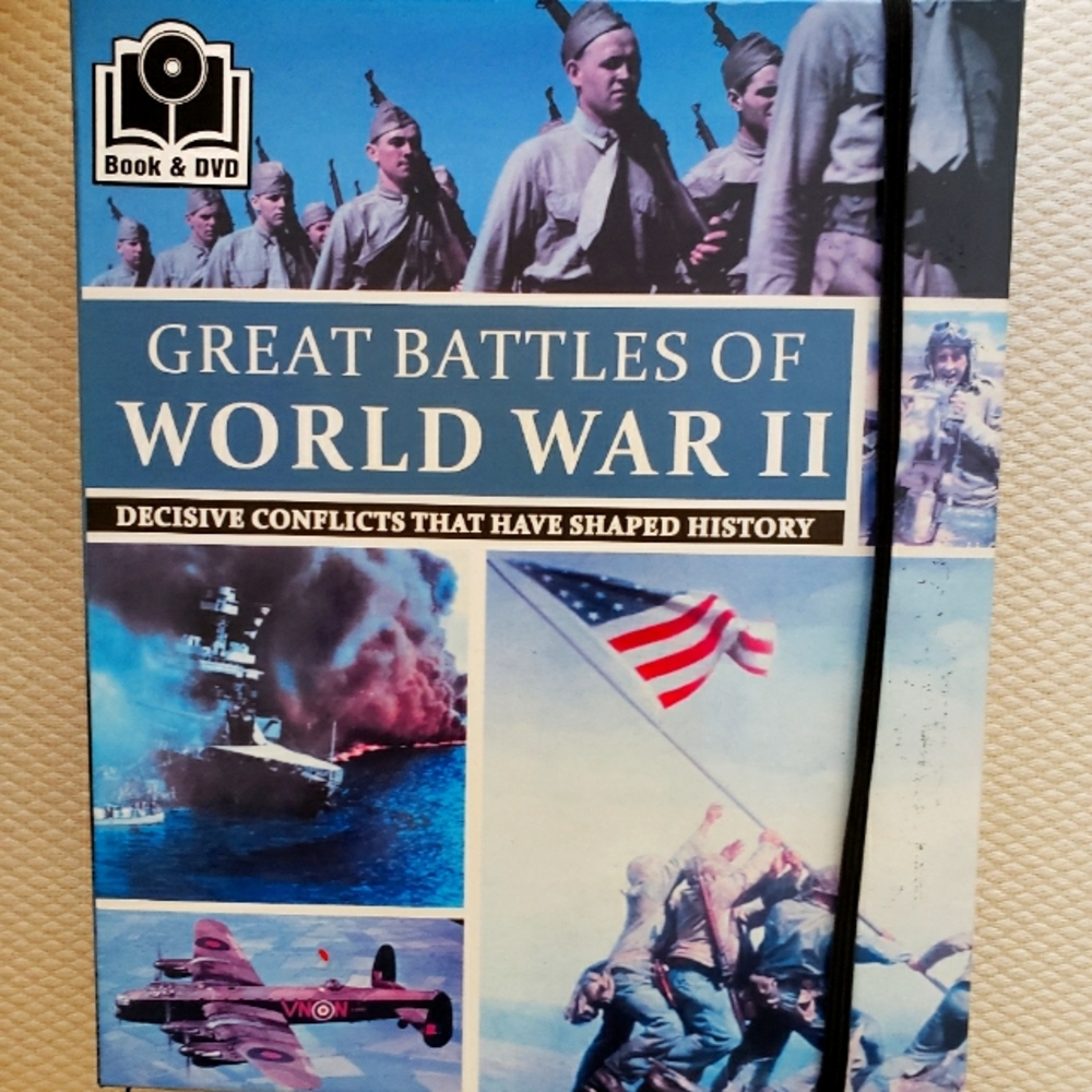Great Battles of World War II/ Decisive Conflicts That Have Shaped History